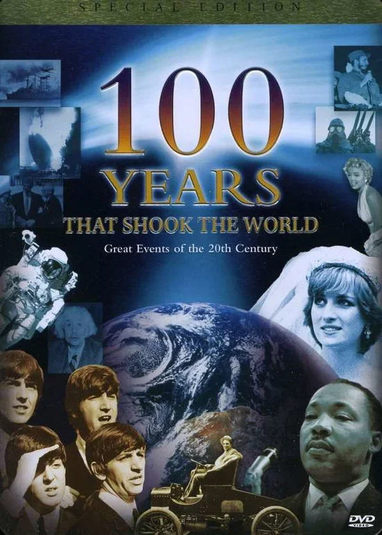 100 Years That Shook the World