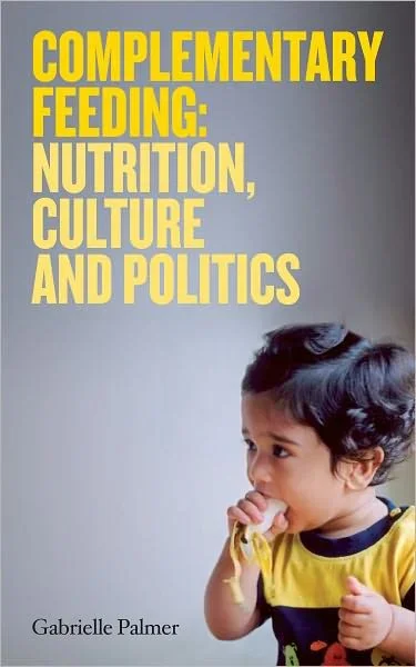 Complementary Feeding: Nutrition Culture and Politics