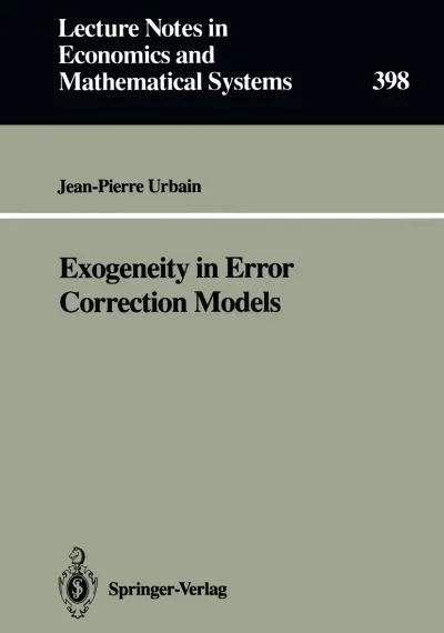 Exogeneity in Error Correction Models – Lecture Notes in Economics and Mathematical Systems