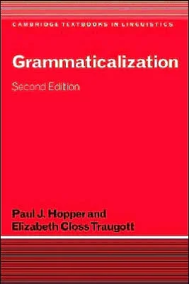 Grammaticalization – Cambridge Textbooks in Linguistics