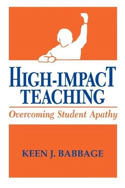 High Impact Teaching: Overcoming Student Apathy