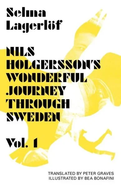 Nils Holgersson’s Wonderful Journey Through Sweden: Volume 1 – Lagerlof in English