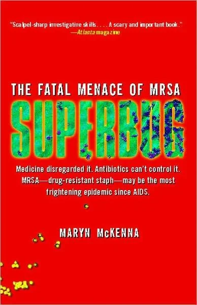 Superbug: the Fatal Menace of Mrsa