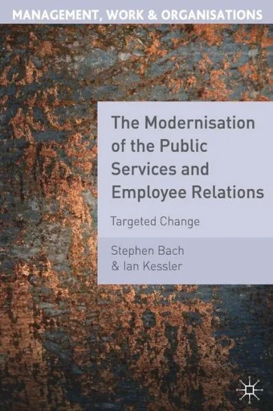 The Modernisation of the Public Services and Employee Relations T – Targeted Change